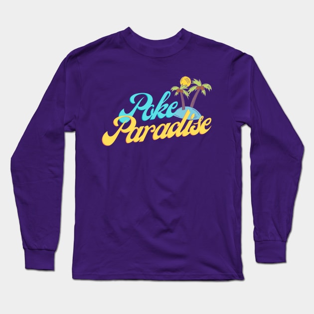 Poke Paradise Long Sleeve T-Shirt by paastreaming